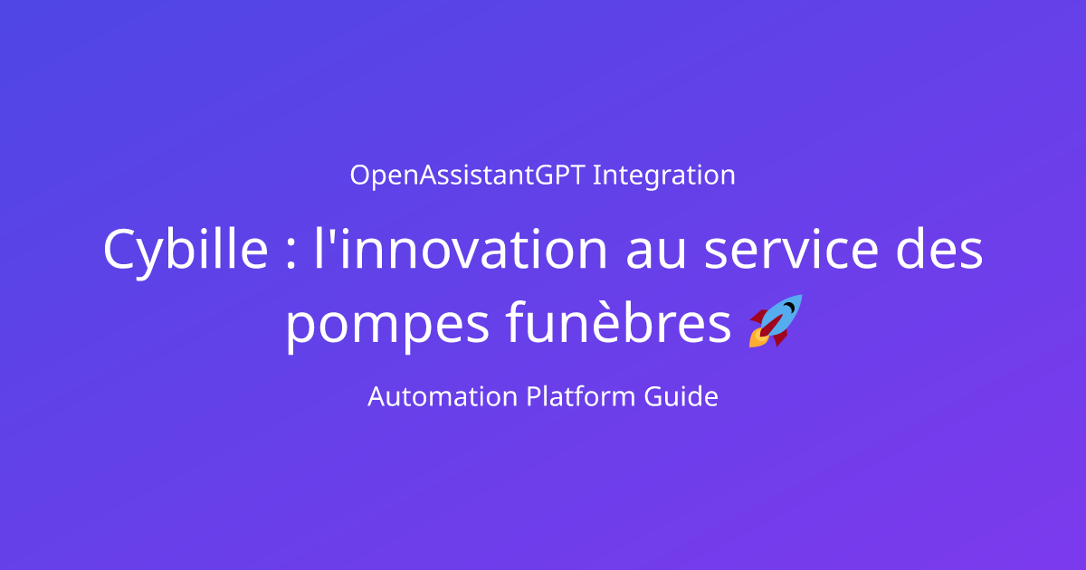 Integrate AI chatbots with Cybille : l'innovation au service des pompes ...