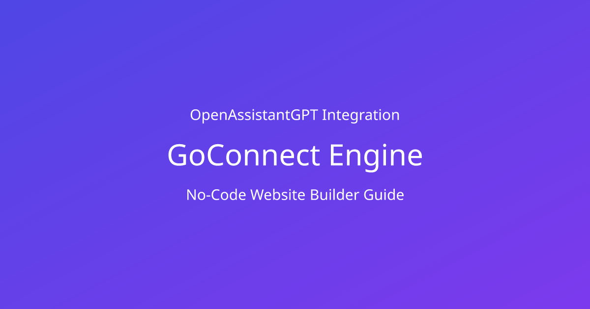 Best Free AI Chatbot to Integrate in GoConnect Engine with No Code