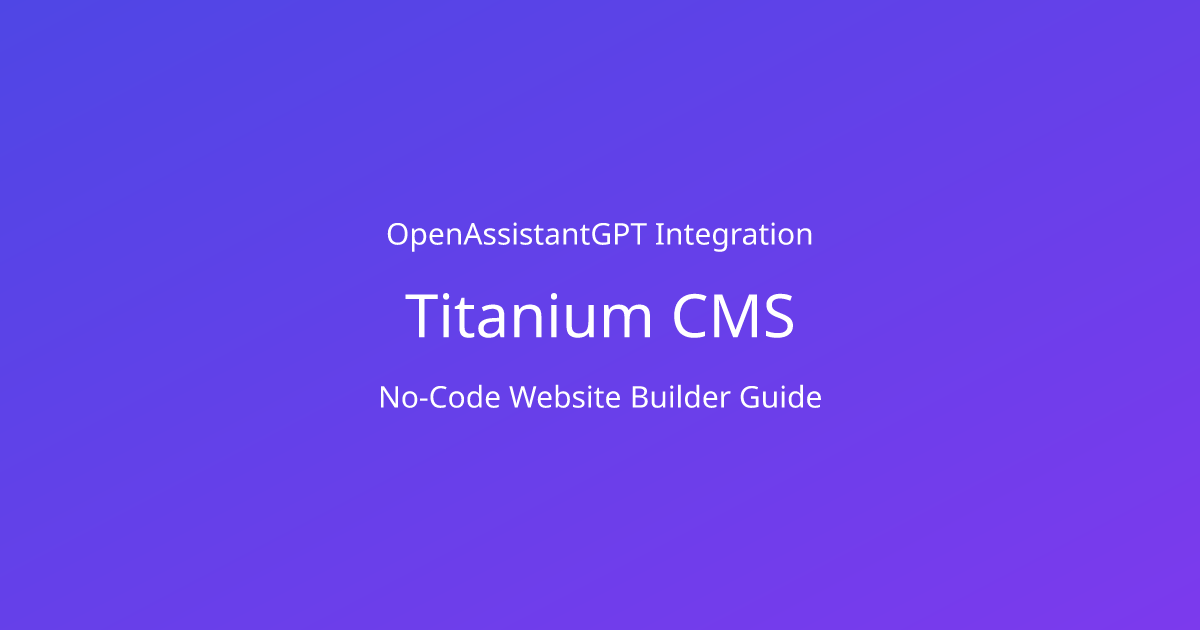 Best Free AI Chatbot to Integrate in Titanium CMS with No Code